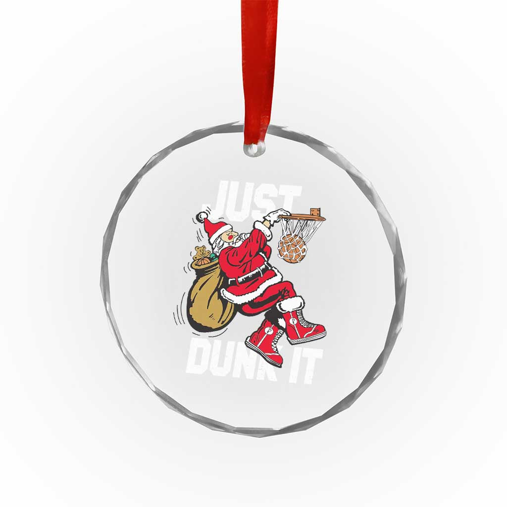 Funny Christmas Basketball Crystal Glass Ornament Just Dunk It Xmas Santa Sport TS11 Print Your Wear