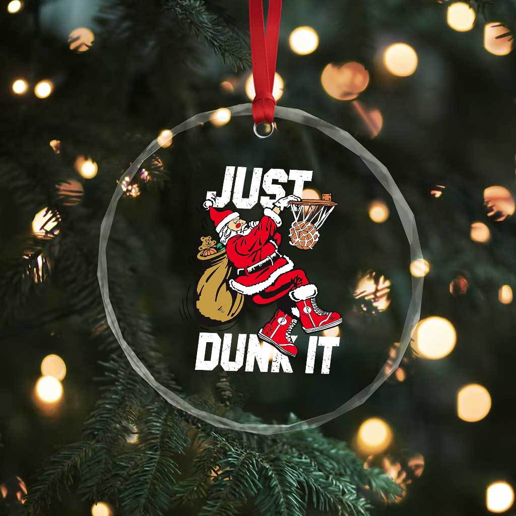 Funny Christmas Basketball Crystal Glass Ornament Just Dunk It Xmas Santa Sport TS11 Print Your Wear