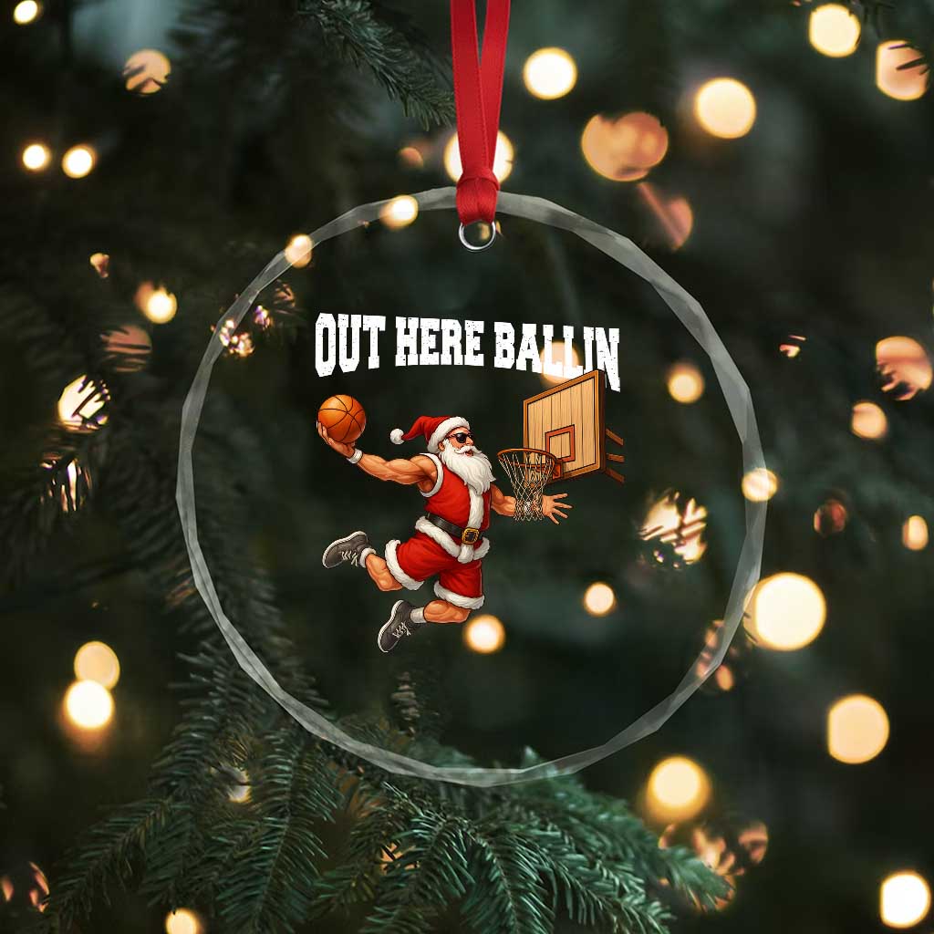 Funny Christmas Basketball Crystal Glass Ornament Out Here Ballin Xmas Santa Sport TS11 Print Your Wear