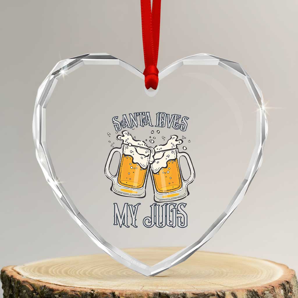 Funny Christmas Beers Couple Heart Crystal Glass Ornament Santa Loves My Jugs Beers Drinker TS11 Transparent Glass 3'' Heart Print Your Wear