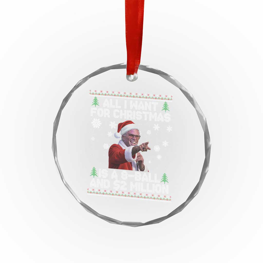Funny Christmas Billy Meme Crystal Glass Ornament A 8 Ball and 2 Million Dollars Baby Uncle in Santa Suit TS02 Print Your Wear