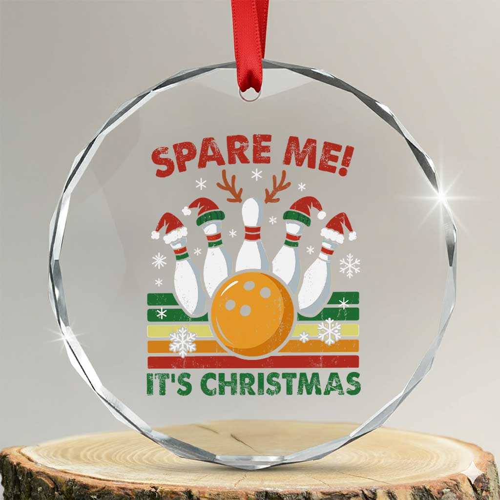Funny Christmas Bowling Crystal Glass Ornament Spare Me Its Xmas Festive Holiday TS11 Transparent Glass 3'' Circle Print Your Wear