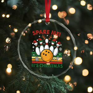 Funny Christmas Bowling Crystal Glass Ornament Spare Me Its Xmas Festive Holiday TS11 Print Your Wear