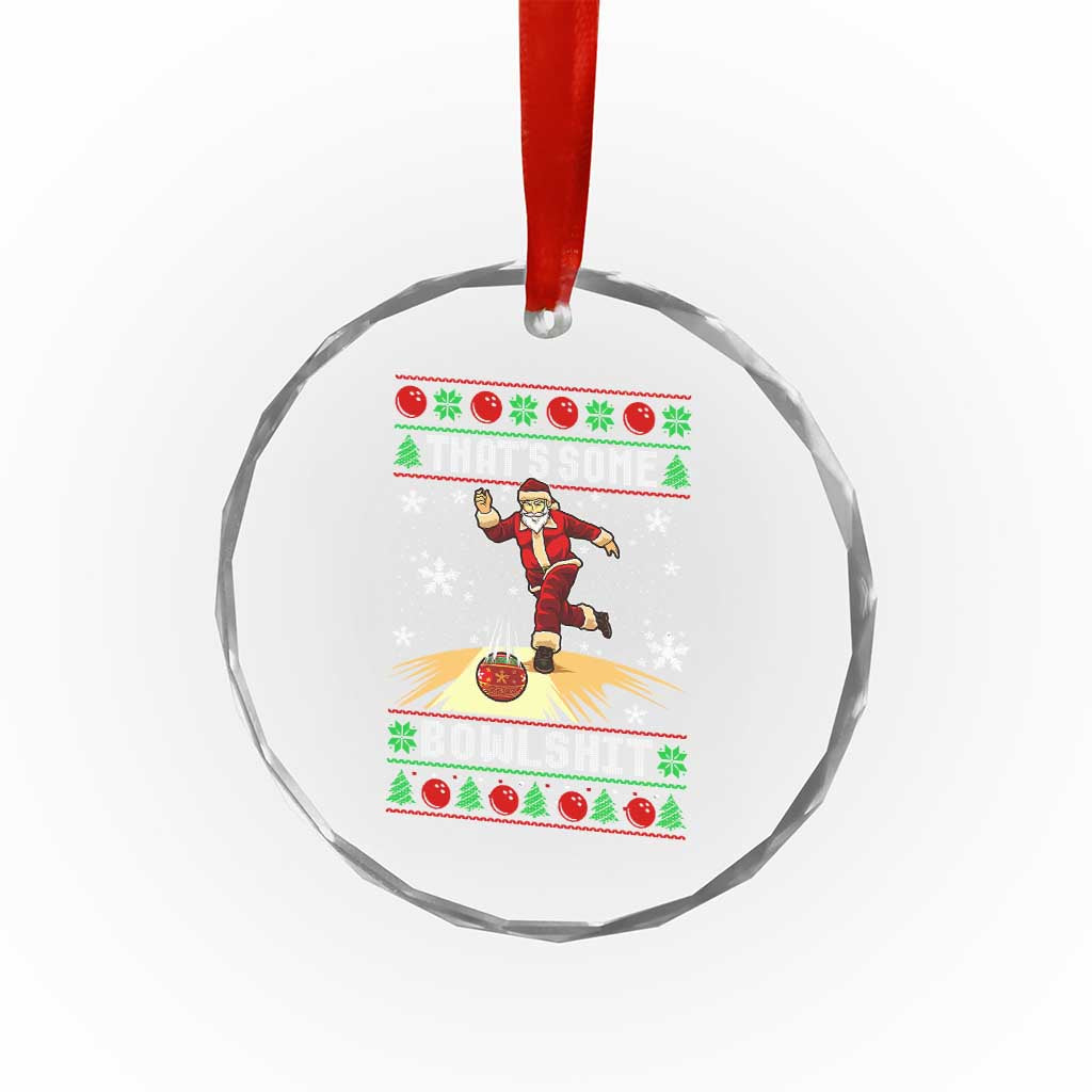 Funny Christmas Bowling Crystal Glass Ornament Thats Some Bowlshit Xmas Bowler Santa TS11 Print Your Wear