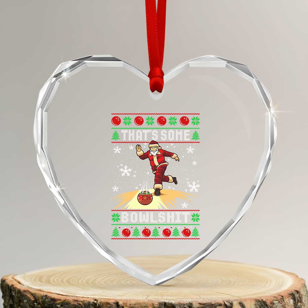 Funny Christmas Bowling Heart Crystal Glass Ornament Thats Some Bowlshit Xmas Bowler Santa TS11 Transparent Glass 3'' Heart Print Your Wear