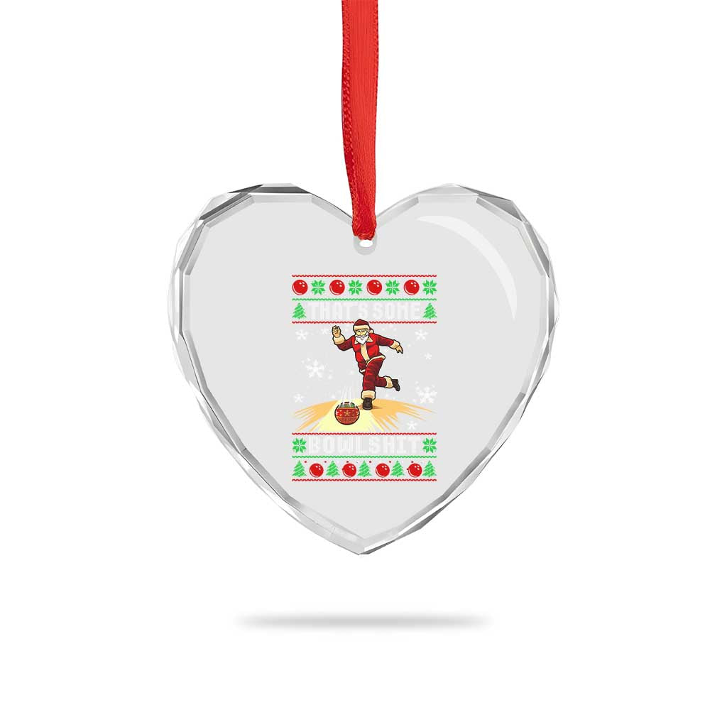 Funny Christmas Bowling Heart Crystal Glass Ornament Thats Some Bowlshit Xmas Bowler Santa TS11 Print Your Wear
