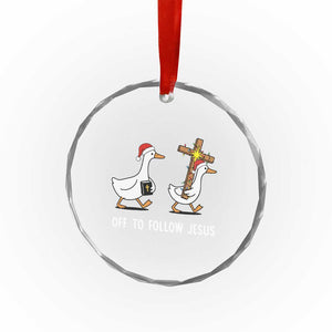 Funny Christmas Christian Goose Crystal Glass Ornament Off To Follow Jesus TS14 Print Your Wear