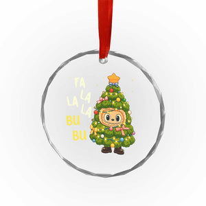 Funny Christmas Crystal Glass Ornament Fa La La La Bu Bu Xmas Song Kawaii Bubu TS10 Print Your Wear