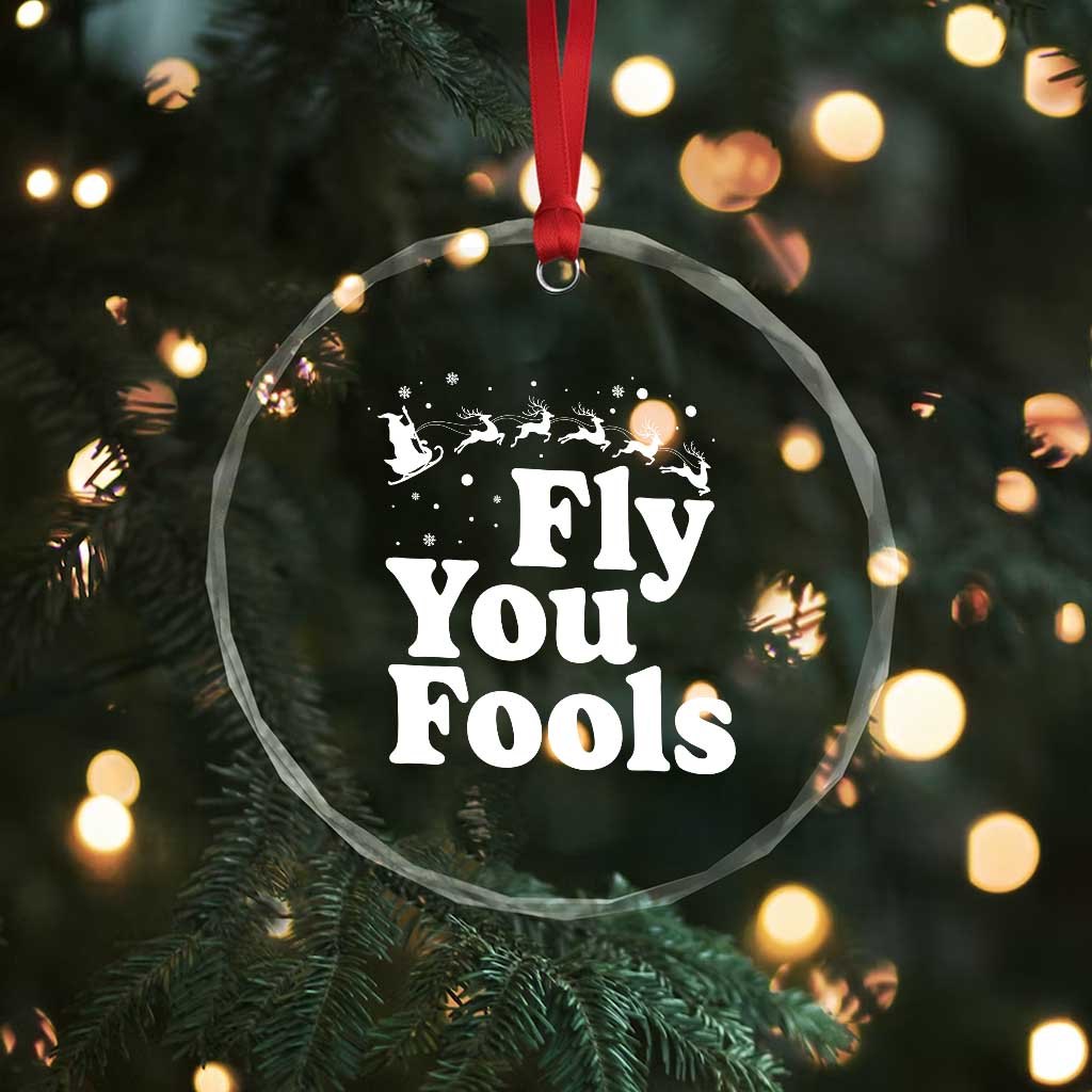 Funny Christmas Crystal Glass Ornament Fly You Fools Fantasy Movie Santa Sleigh Reindeer TS10 Print Your Wear