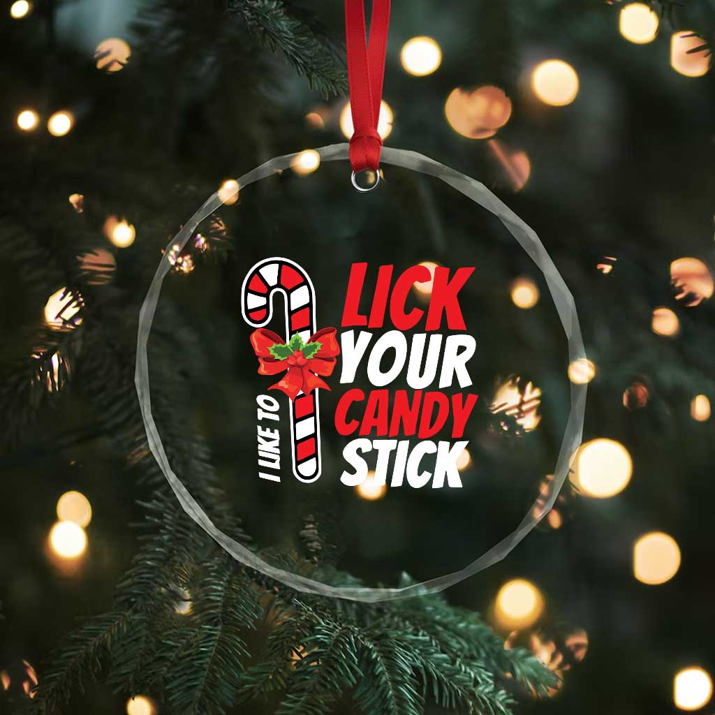 Funny Christmas Crystal Glass Ornament I Like To Lick Your Candy Stick TS11 Print Your Wear