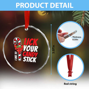 Funny Christmas Crystal Glass Ornament I Like To Lick Your Candy Stick TS11 Print Your Wear