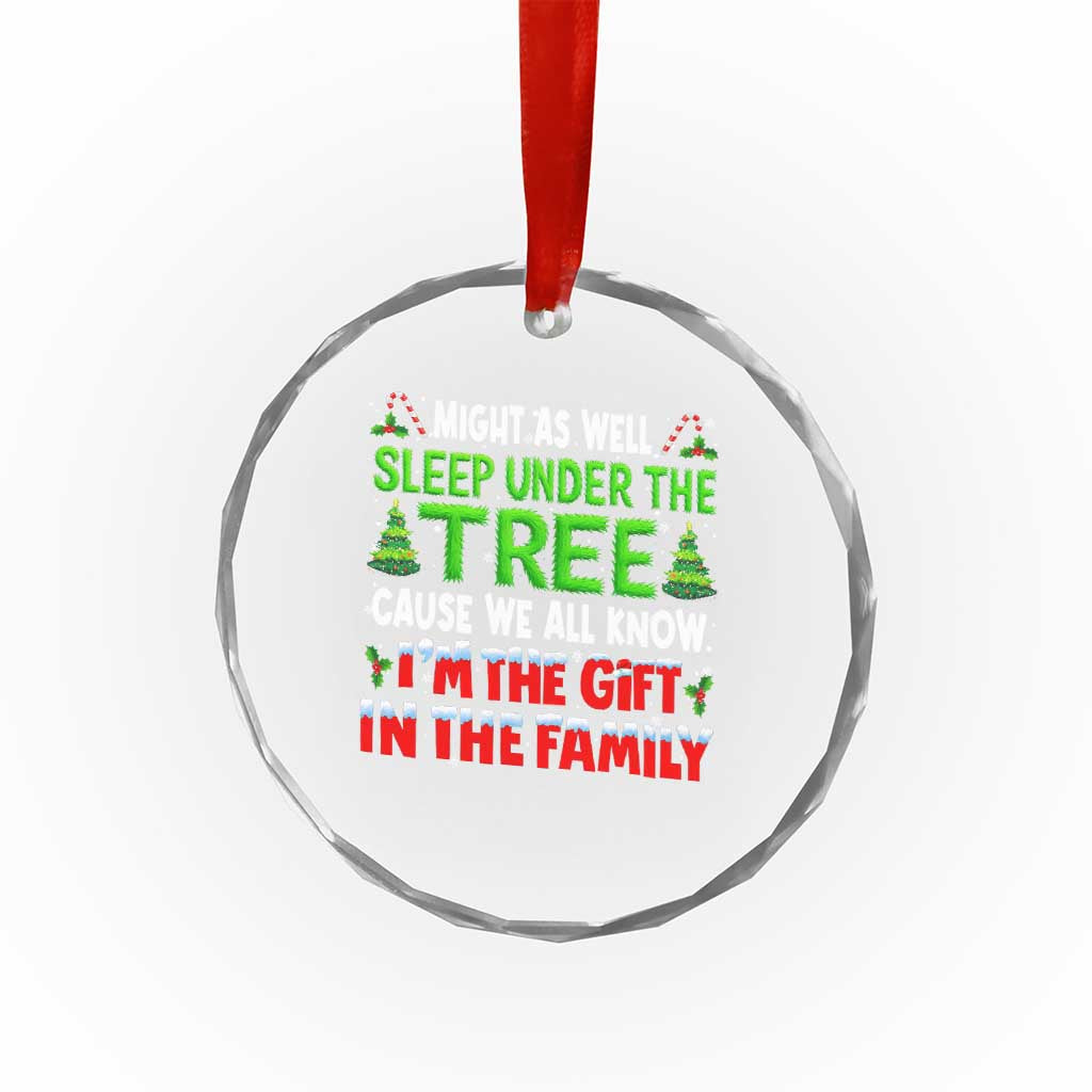 Funny Christmas Crystal Glass Ornament I'm The Gift Family Pajama TS10 Print Your Wear
