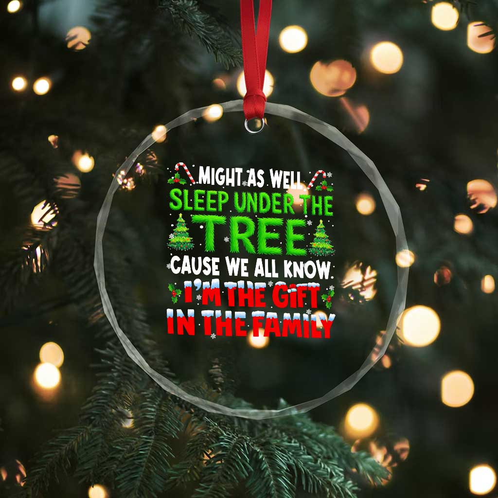 Funny Christmas Crystal Glass Ornament I'm The Gift Family Pajama TS10 Print Your Wear