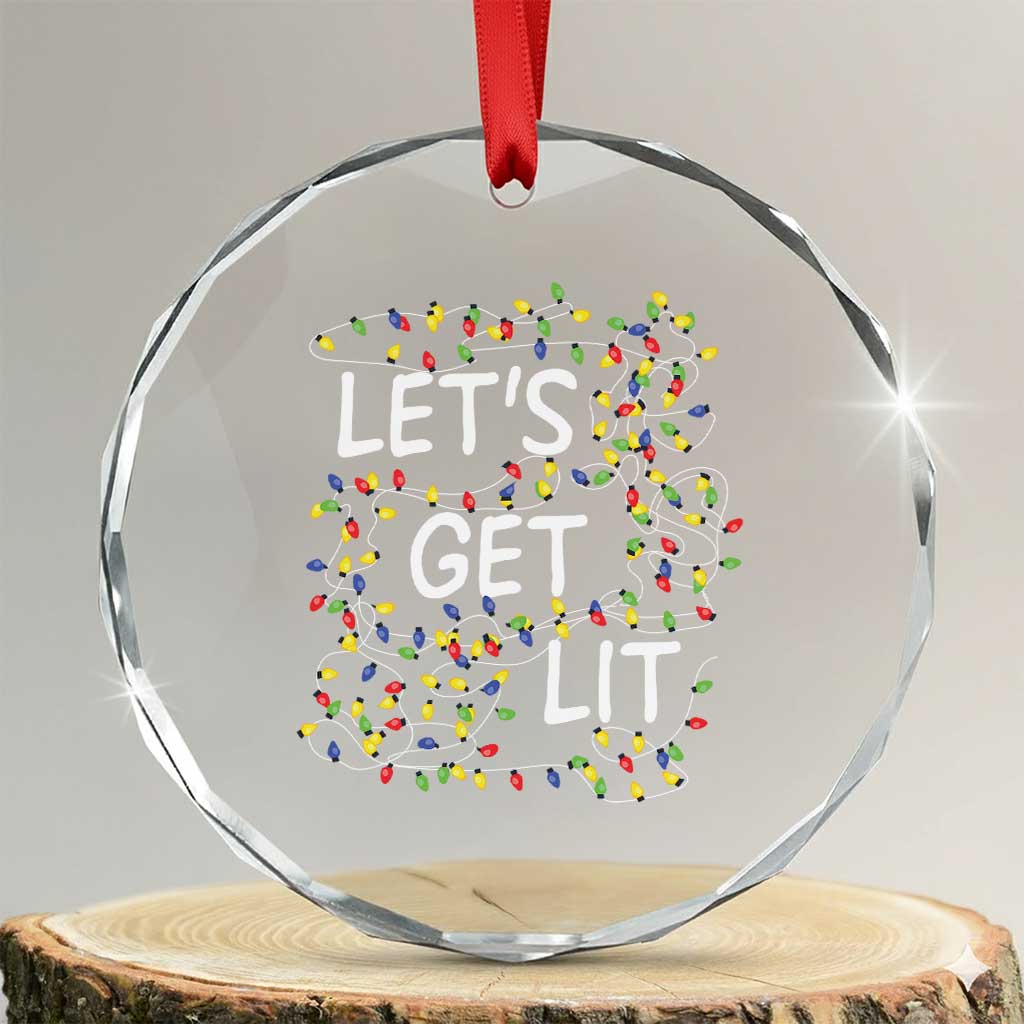 Funny Christmas Crystal Glass Ornament Let's Get Lit Led Lights Xmas TS11 Transparent Glass 3'' Circle Print Your Wear