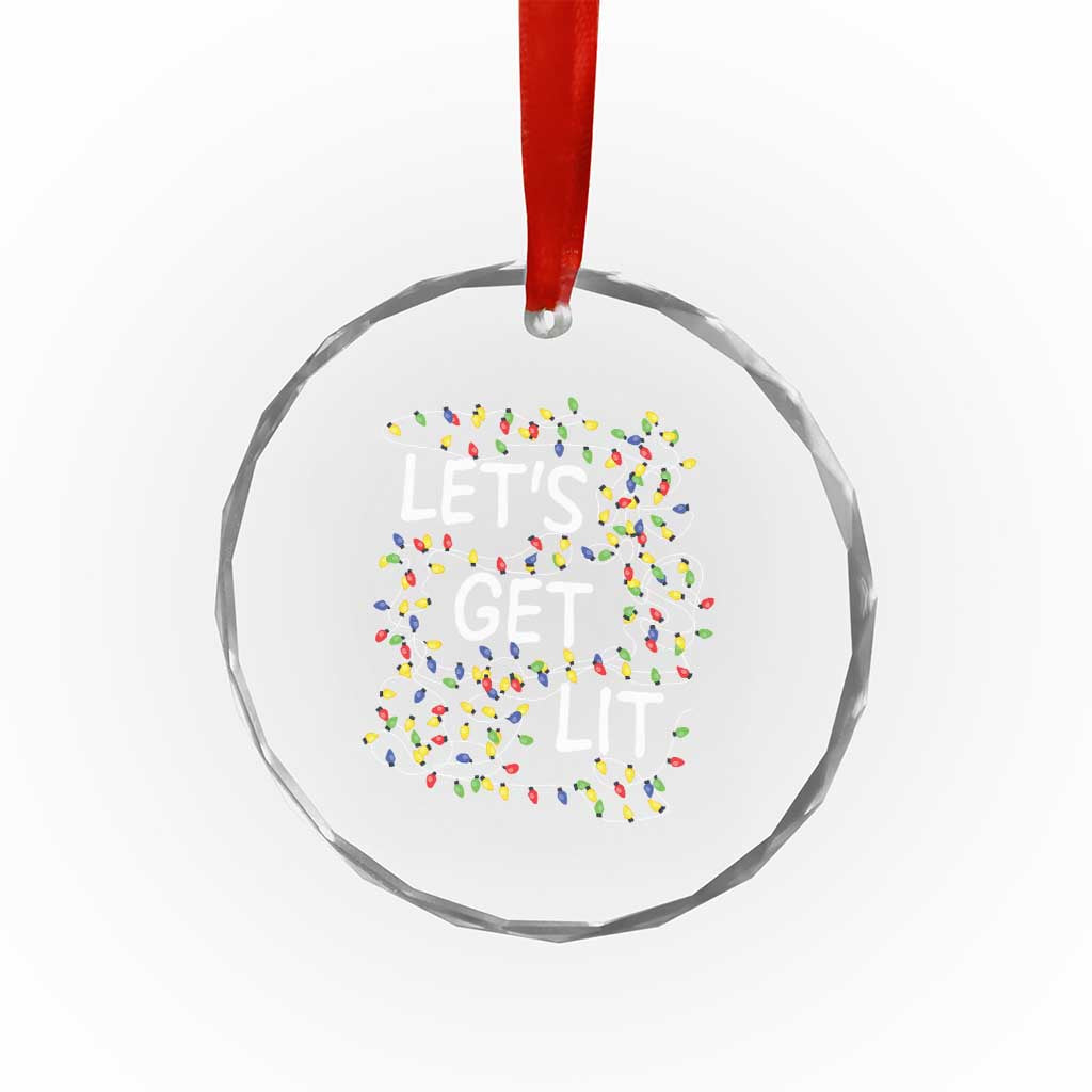 Funny Christmas Crystal Glass Ornament Let's Get Lit Led Lights Xmas TS11 Print Your Wear