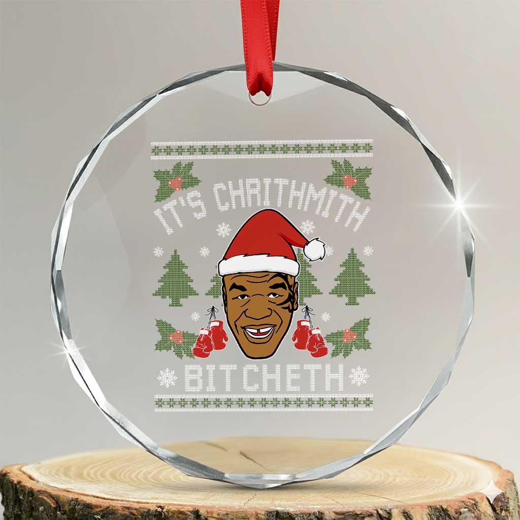 Funny Christmas Crystal Glass Ornament Merry Chrithmith Ath Thweater Tyson Professional Boxer Ugly Xmas TS10 Transparent Glass 3'' Circle Print Your Wear