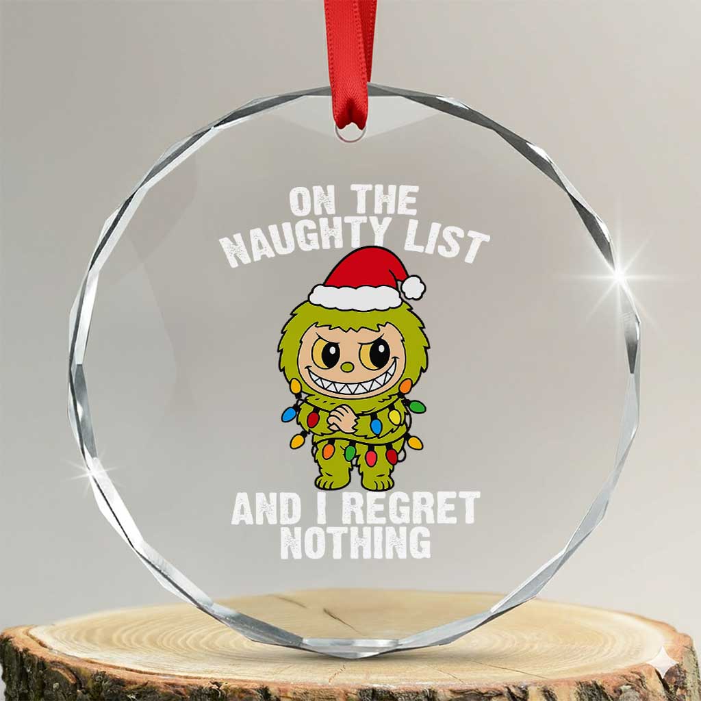 Funny Christmas Crystal Glass Ornament On the Naughty List I Regret Nothing Kawaii Bubu TS10 Transparent Glass 3'' Circle Print Your Wear