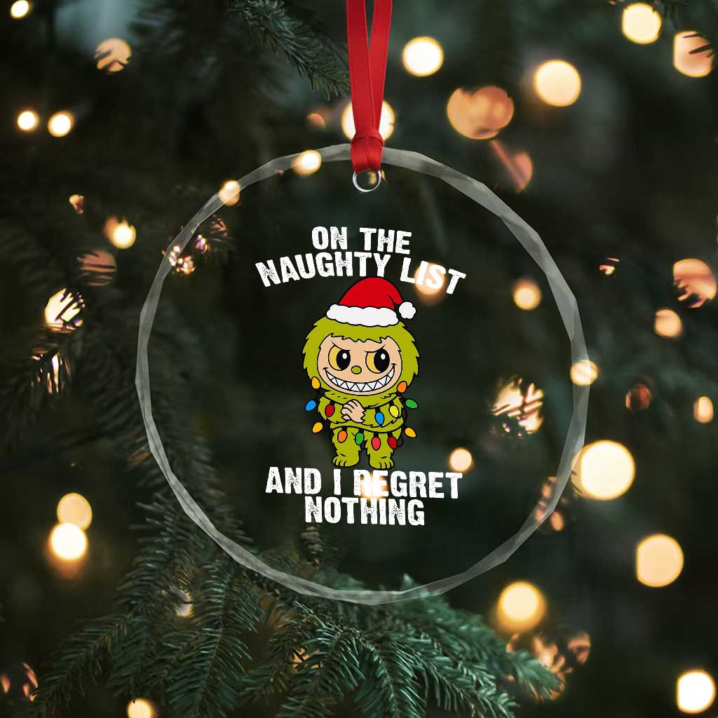 Funny Christmas Crystal Glass Ornament On the Naughty List I Regret Nothing Kawaii Bubu TS10 Print Your Wear