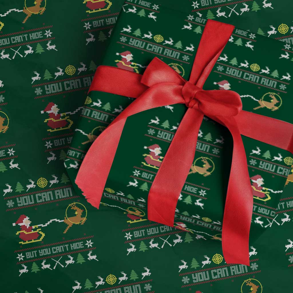 Funny Christmas Deer Hunting Wrapping Paper Roll You Can Run But You Can't Hide Santa TS11 Green Print Your Wear