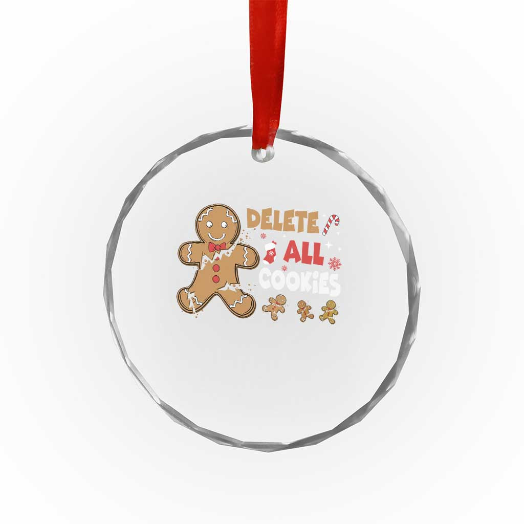 Funny Christmas Delete All Cookies Crystal Glass Ornament Xmas Gingerbread TS11 Print Your Wear
