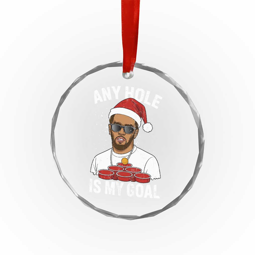 Funny Christmas Diddy Crystal Glass Ornament Any Hole is My Goal TS10 Print Your Wear