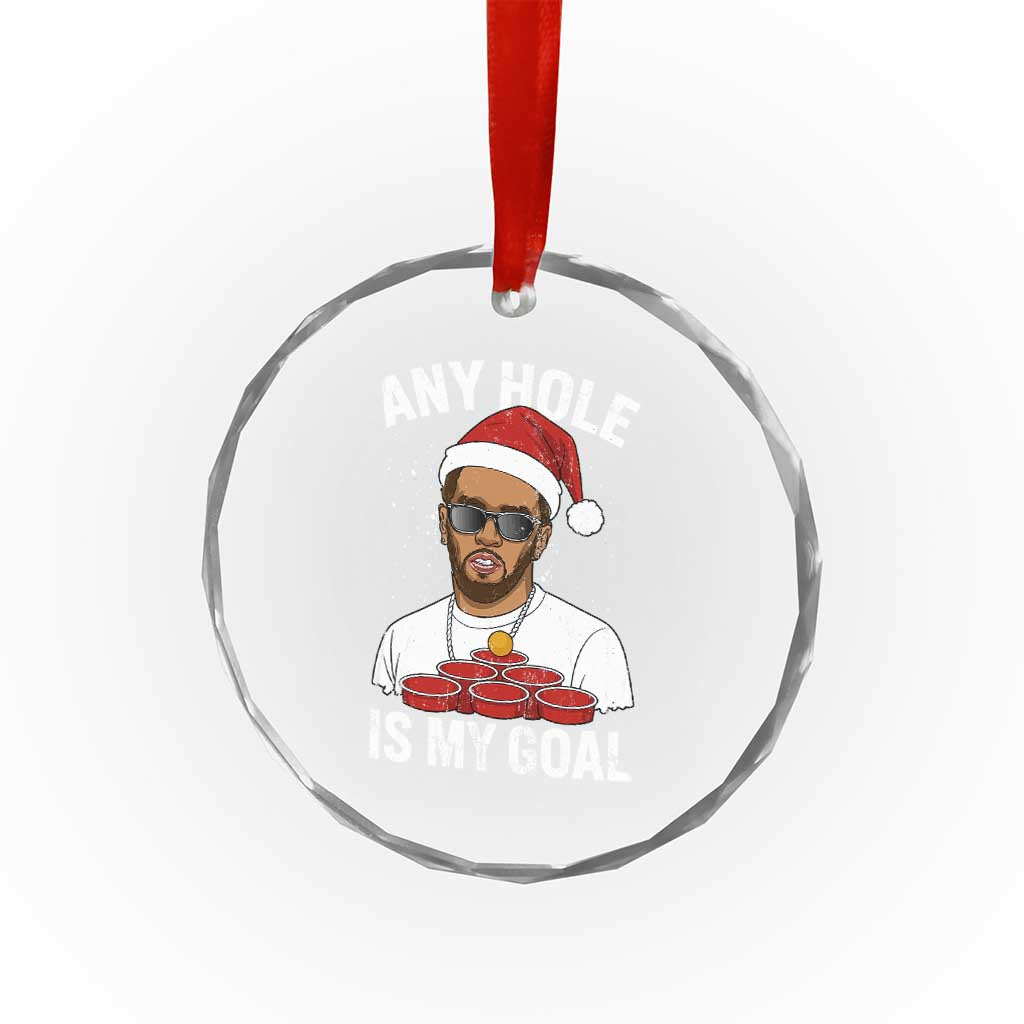 Funny Christmas Diddy Crystal Glass Ornament Any Hole is My Goal TS10 Print Your Wear