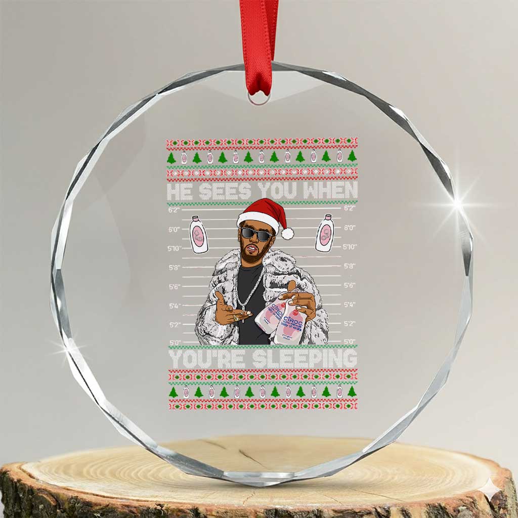 Funny Christmas Diddy Crystal Glass Ornament Diddy Sees You When Youre Sleeping Ugly Xmas TS10 Transparent Glass 3'' Circle Print Your Wear