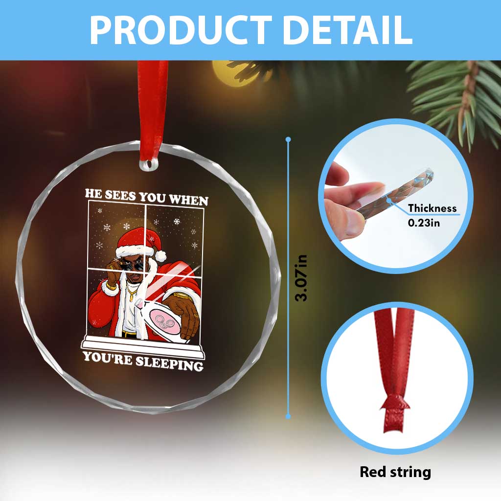 Funny Christmas Diddy Crystal Glass Ornament He Sees You When Youre Sleeping Dirty Ugly Xmas TS10 Print Your Wear