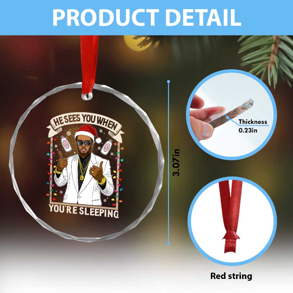 Funny Christmas Diddy Crystal Glass Ornament He Sees You When Youre Sleeping Dirty Xmas Lights TS10 Print Your Wear