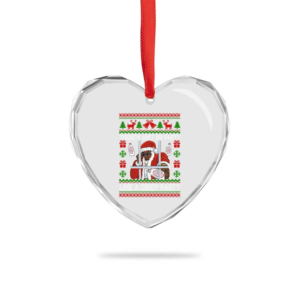 Funny Christmas Diddy Heart Crystal Glass Ornament Aint No Party Like A Diddy Party Baby Oil Dirty Ugly Xmas TS10 Print Your Wear