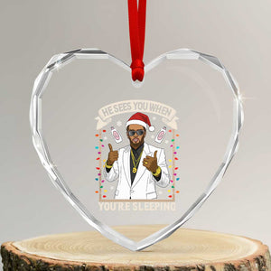 Funny Christmas Diddy Heart Crystal Glass Ornament He Sees You When Youre Sleeping Dirty Xmas Lights TS10 Transparent Glass 3'' Heart Print Your Wear