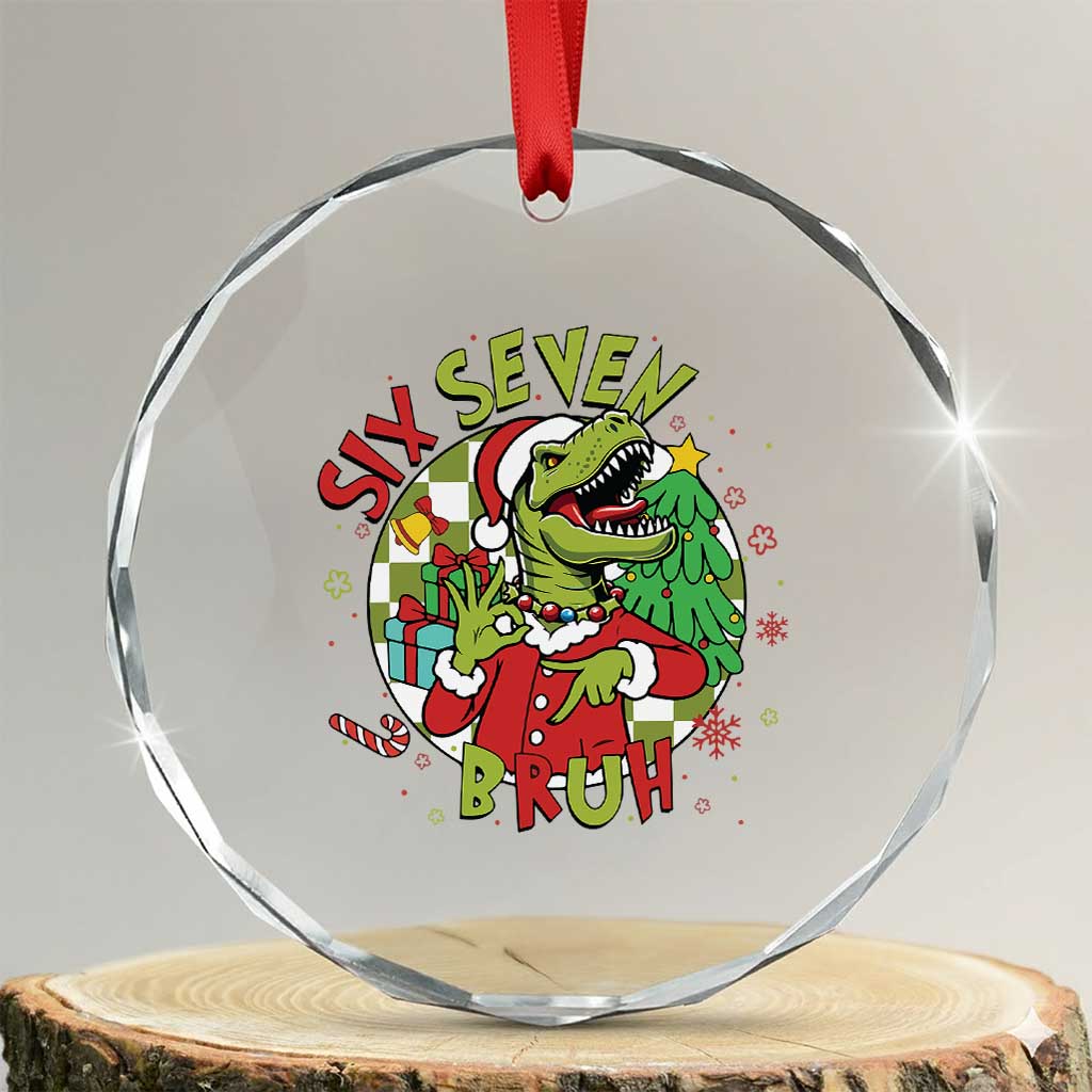 Funny Christmas Dinosaur Lover Gift Crystal Glass Ornament Trending Six Seven Bruh TS12 Transparent Glass 3'' Circle Print Your Wear