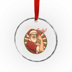 Funny Christmas Do It Lady Crystal Glass Ornament Mustache Guy Meme Santa Cosplay TS11 Print Your Wear