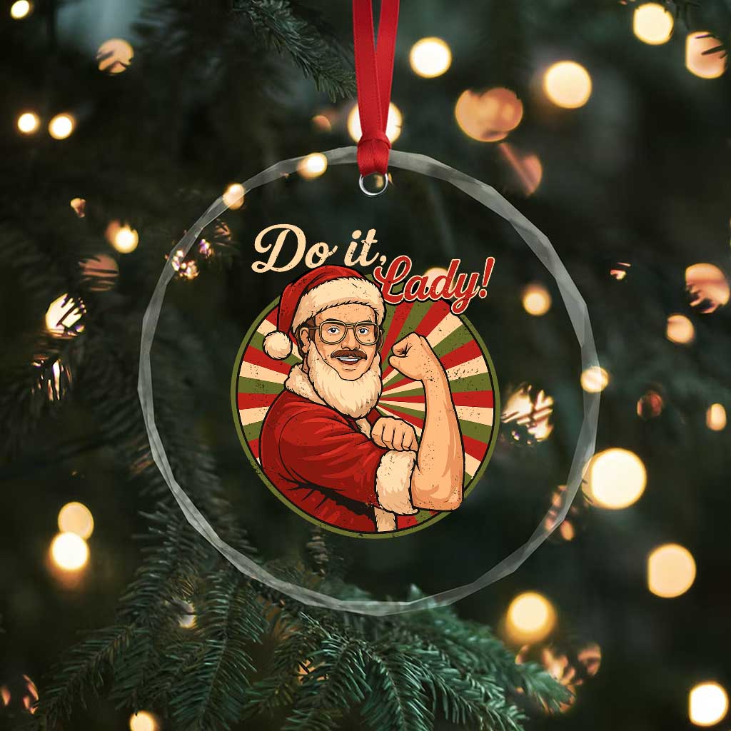 Funny Christmas Do It Lady Crystal Glass Ornament Mustache Guy Meme Santa Cosplay TS11 Print Your Wear