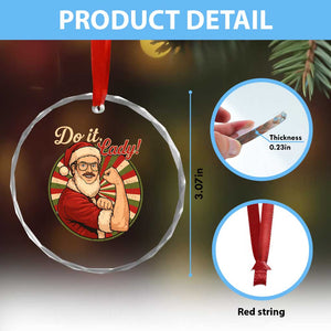 Funny Christmas Do It Lady Crystal Glass Ornament Mustache Guy Meme Santa Cosplay TS11 Print Your Wear
