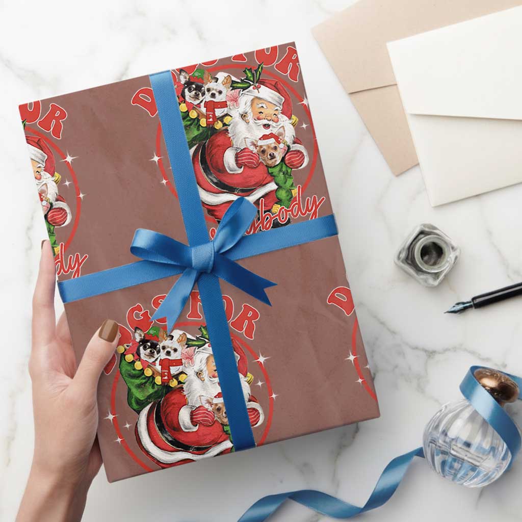 Funny Christmas Dog Owner Wrapping Paper Roll Dogs For Everybody Santa Sack Chihuahua TS11 Mocha Print Your Wear