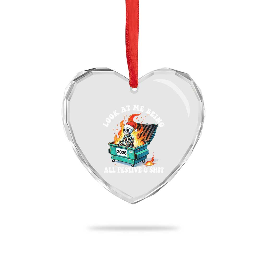 Funny Christmas Dumpster Fire Skeleton 2026 Heart Crystal Glass Ornament Look At Me Being All Festive And Shit TS11 Print Your Wear