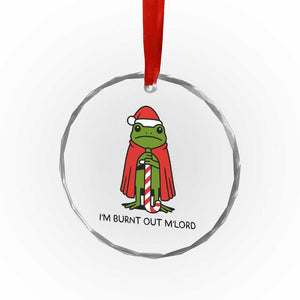 Funny Christmas Frog Knight Crystal Glass Ornament I Am Burnt Out M Lord Medieval Meme TS11 Print Your Wear