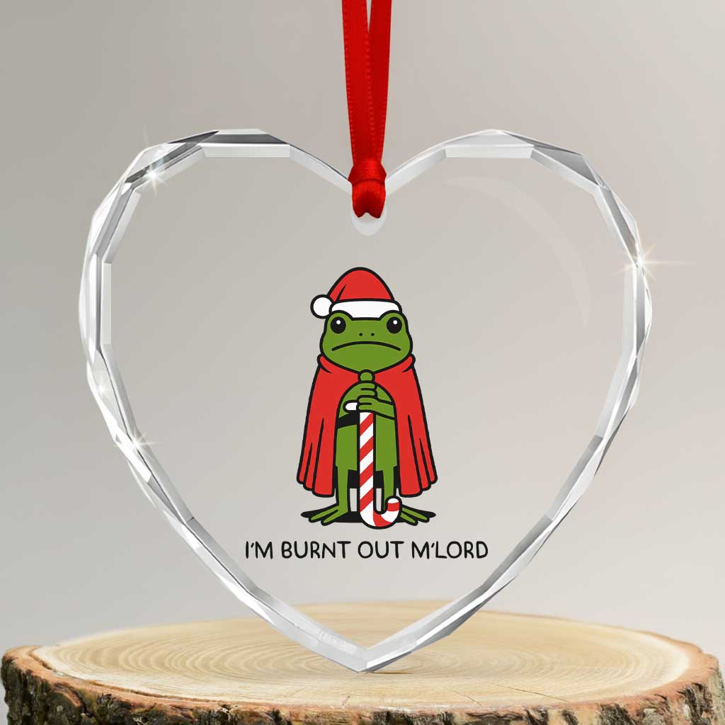 Funny Christmas Frog Knight Heart Crystal Glass Ornament I Am Burnt Out M Lord Medieval Meme TS11 Transparent Glass 3'' Heart Print Your Wear