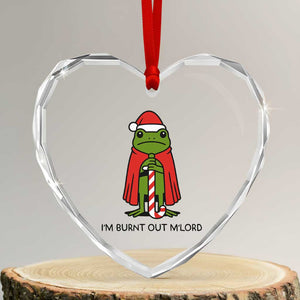 Funny Christmas Frog Knight Heart Crystal Glass Ornament I Am Burnt Out M Lord Medieval Meme TS11 Transparent Glass 3'' Heart Print Your Wear