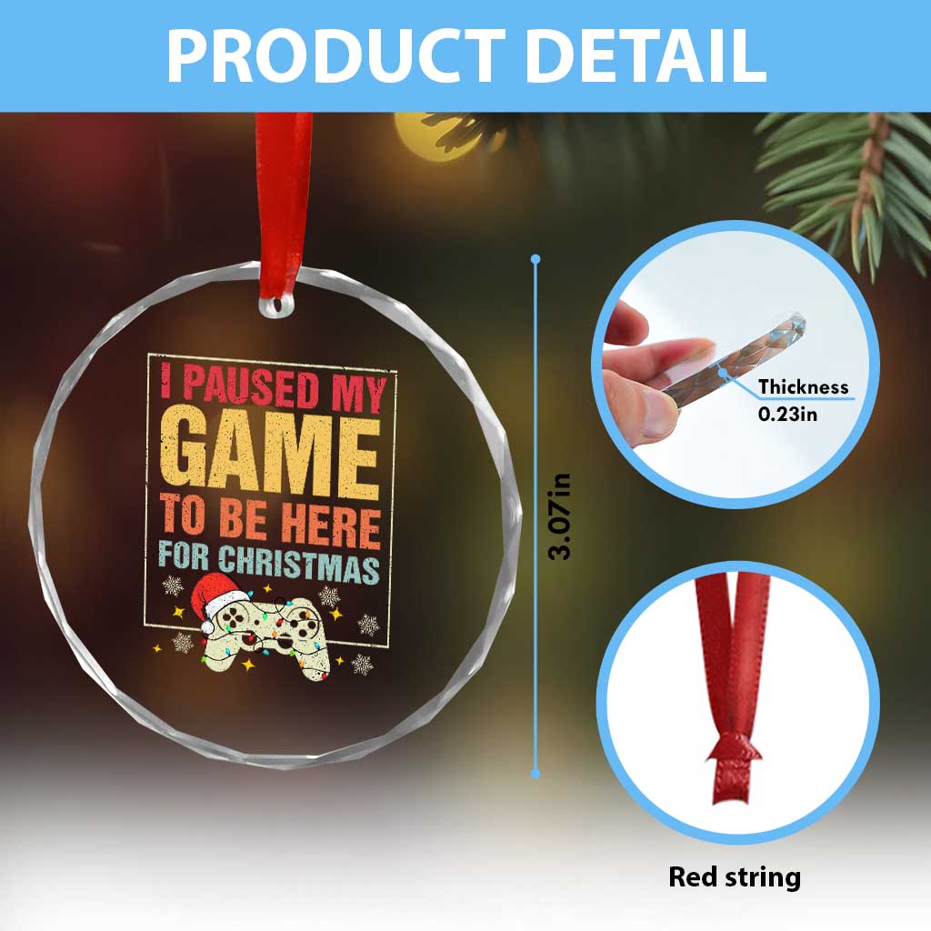 Funny Christmas Gaming Crystal Glass Ornament I Paused My Game To Be Here For Christmas TS11 Print Your Wear