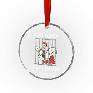 Funny Christmas Goose Crystal Glass Ornament Dear Santa I Can Explain Xmas Meme TS10 Print Your Wear