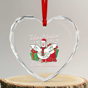 Funny Christmas Goose Heart Crystal Glass Ornament Dear Santa I Can Explain Cute Xmas Meme TS10 Transparent Glass 3'' Heart Print Your Wear