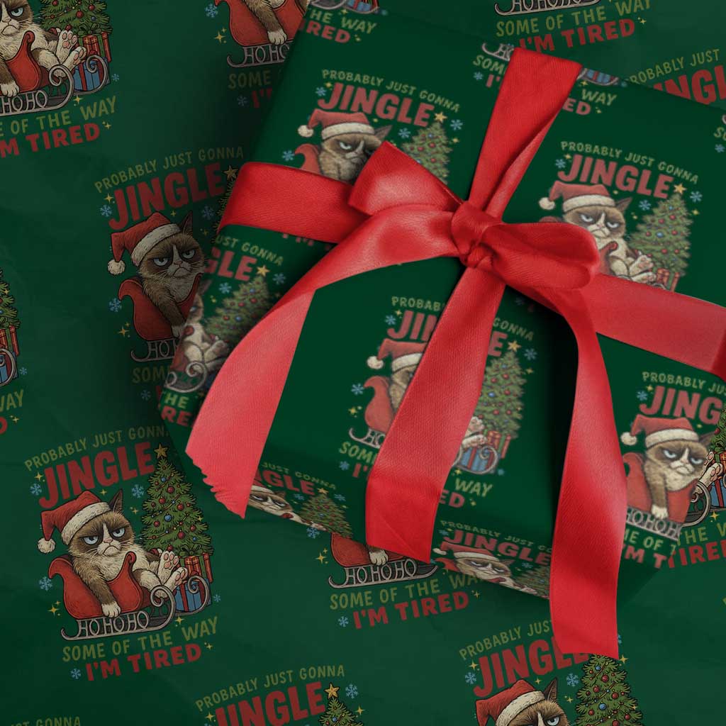 Funny Christmas Grumpy Cat Wrapping Paper Roll Probably Just Gonna Jingle Some Of The Way I Am Tired TS11 Green Print Your Wear