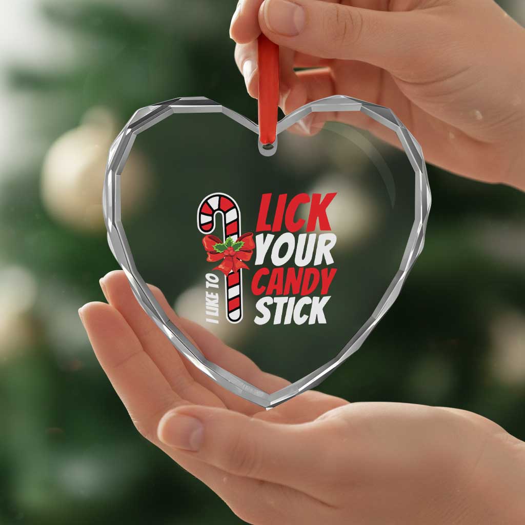 Funny Christmas Heart Crystal Glass Ornament I Like To Lick Your Candy Stick TS11 Print Your Wear