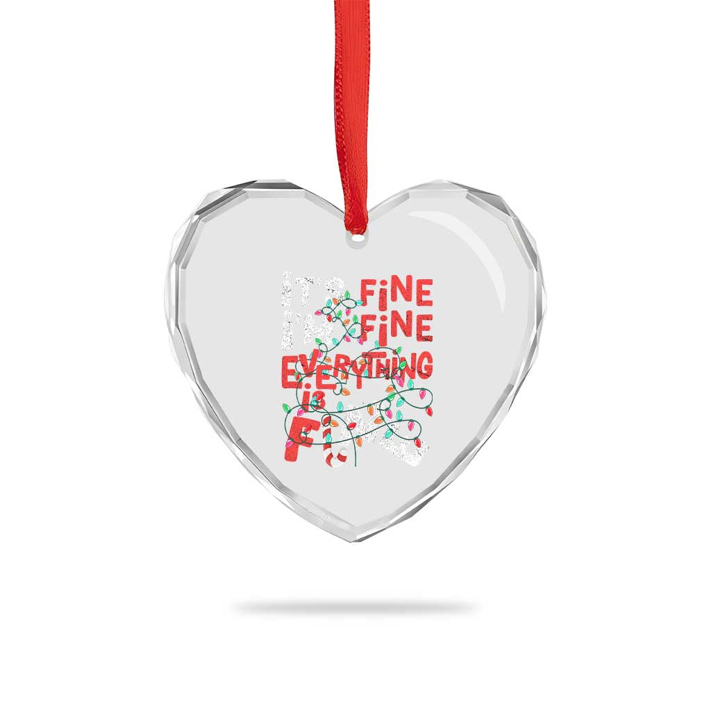 Funny Christmas Heart Crystal Glass Ornament It's Fine I'm Fine Everthing Is Fine Xmas Lights TS02 Print Your Wear