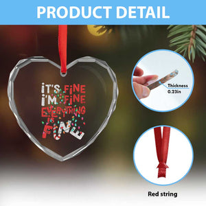 Funny Christmas Heart Crystal Glass Ornament It's Fine I'm Fine Everthing Is Fine Xmas Lights TS02 Print Your Wear