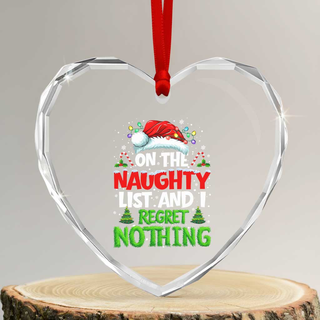 Funny Christmas Heart Crystal Glass Ornament On The Naughty List I Regret Nothing TS10 Transparent Glass 3'' Heart Print Your Wear