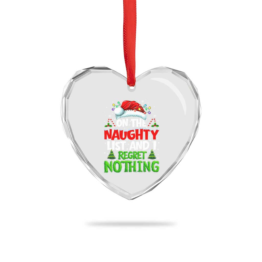 Funny Christmas Heart Crystal Glass Ornament On The Naughty List I Regret Nothing TS10 Print Your Wear