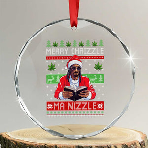 Funny Christmas Hip Hop Rap Gang Crystal Glass Ornament Merry Chrizzle Ma Nizzle Xmas Weed TS11 Transparent Glass 3'' Circle Print Your Wear
